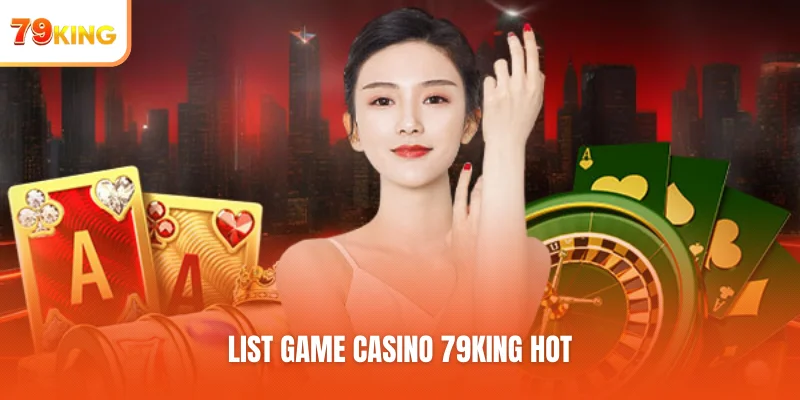 List game casino 79KING hot